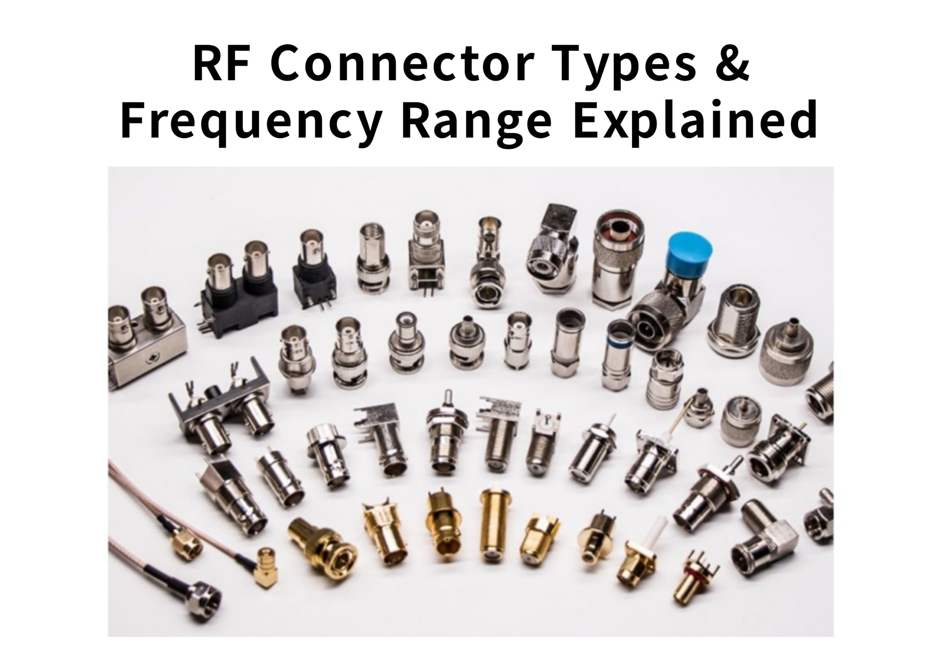 RF Connector Types and Frequency Range Explained